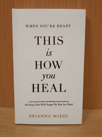 When You're Ready, This Is How You Heal