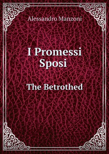 I Promessi Sposi. The Betrothed | Alessandro Manzoni