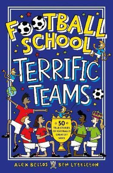 50 True Stories of Football&#39;s Greatest Sides