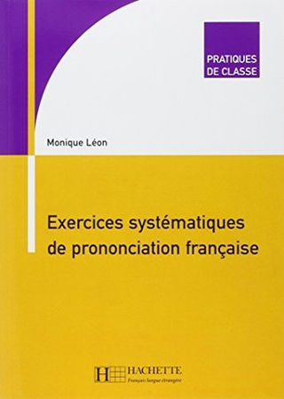 Exercices systematiques de prononciation francaise