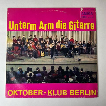 Винтажная виниловая пластинка LP С Гитарой Под Рукой, Популярные Песни Молодежных Клубов, Oktober, Klub Berlin, Unterm Arm Die Gitarre (ГДР 1970)