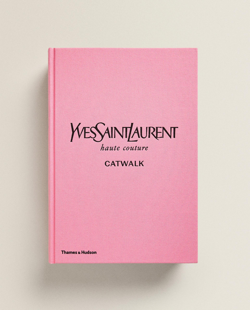 Yves Saint Laurent Catwalk. Полная коллекция подиумных образов (на английском языке)