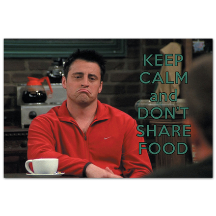 Keep Calm и не делись едой