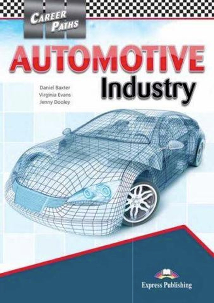 Career Paths. Automotive Industry. Student's Book with DigiBooks Application (Includes Audio & Video) Автомобильная промышленность. Учебник с ссылкой на электронное приложение.