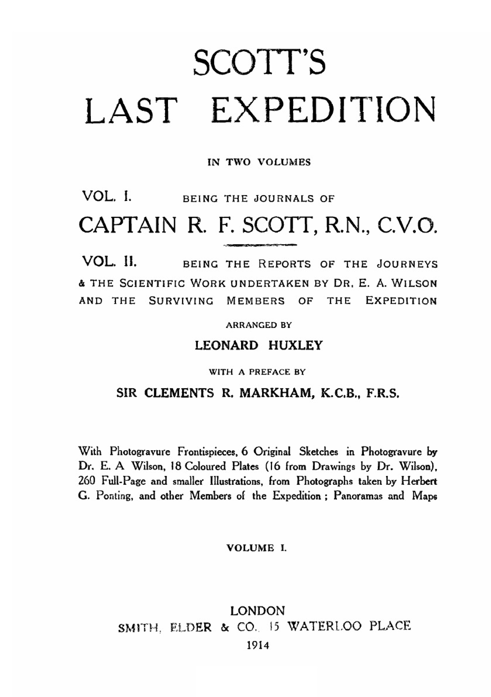 Scott's last expedition. Volume 1. Being the journals of Captain R. F. Scott, R. N., C. V. O. | Robert Falcon Scott