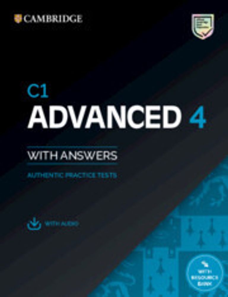 C1 Advanced 4 SB + Ans + Audio + Resource Bank.Authentic Practice Tests