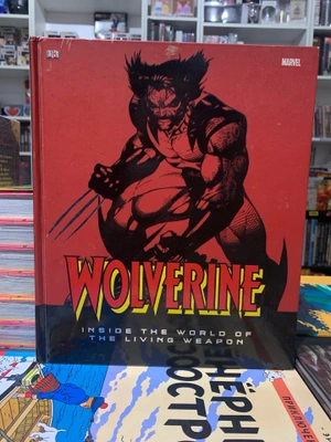 Wolverine: Inside the World of the Living Weapon Hardcover (б/у)