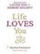 Life Loves You: 7 Spiritual Experiments to Heal Your Life