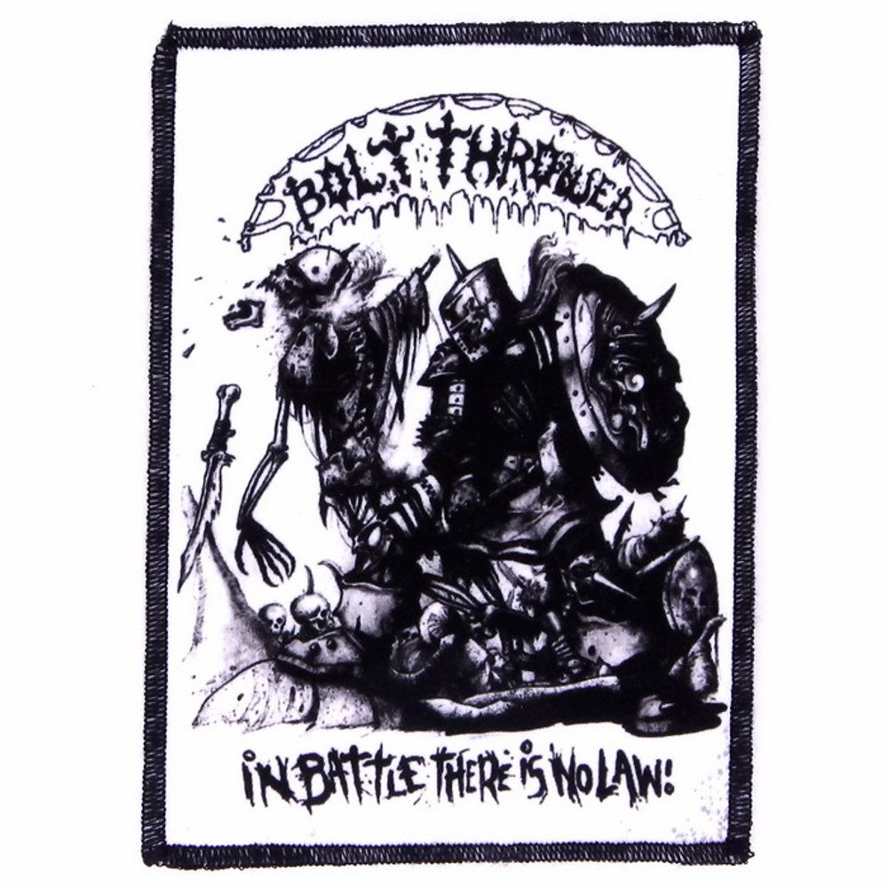 Нашивка Bolt Thrower In Battle There Is No Law! (119)