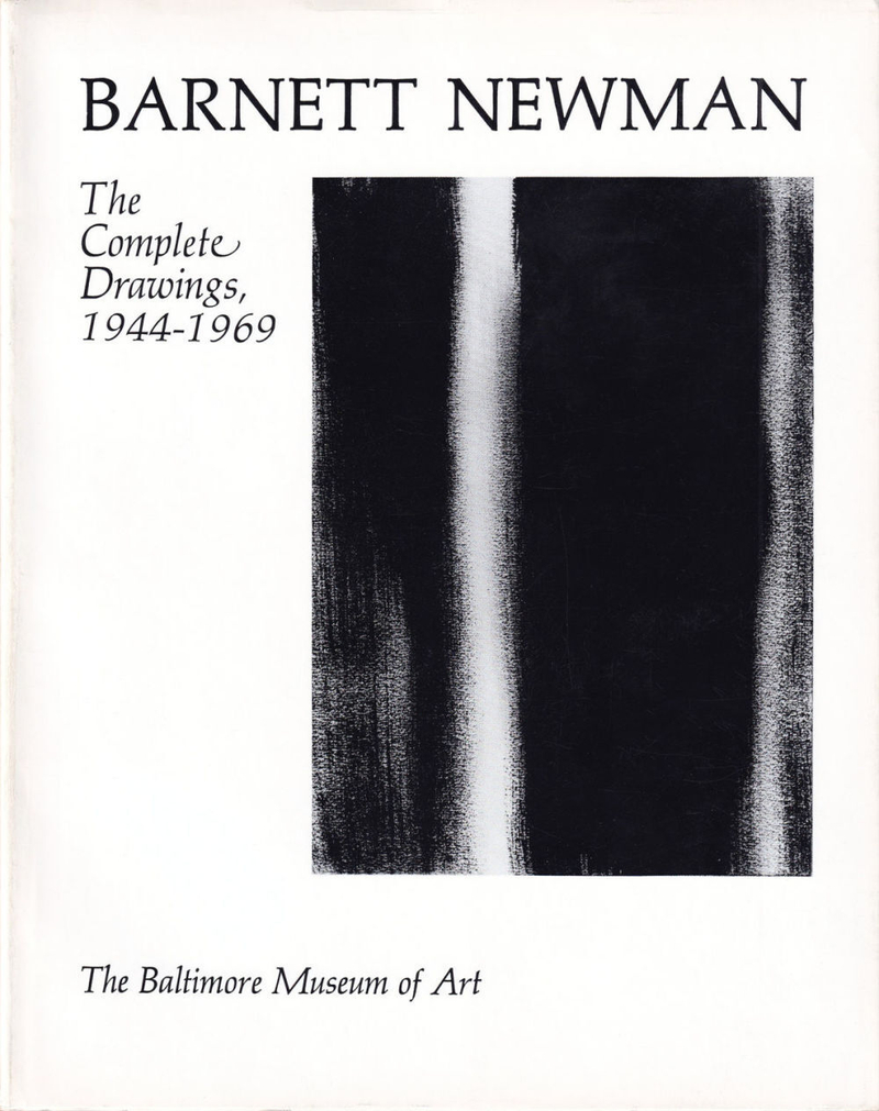 Барнетт Ньюман: Полное собрание рисунков 1944-1969