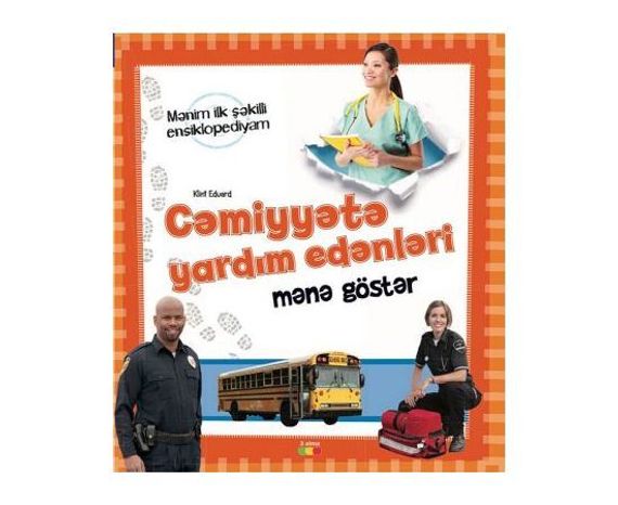 Cəmiyyətə yardım edənləri mənə göstər - mənim ilk