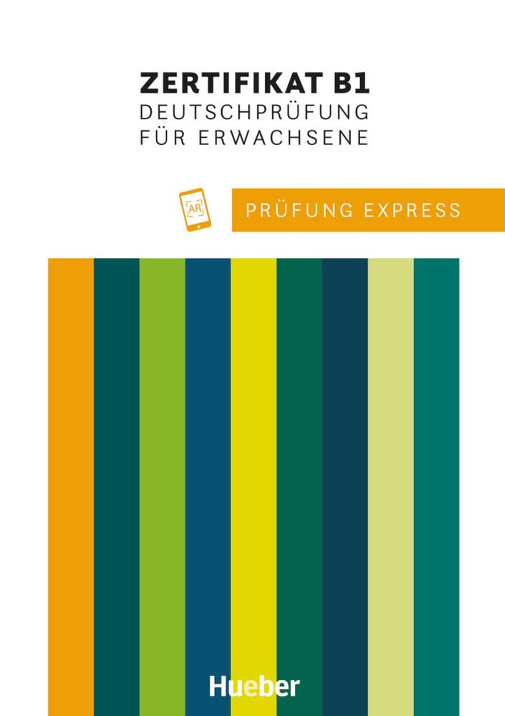 Prufung Express - Goethe-Zertifikat B1, Deutschprüfung für Erwachsene, Übungsbuch mit Audios online