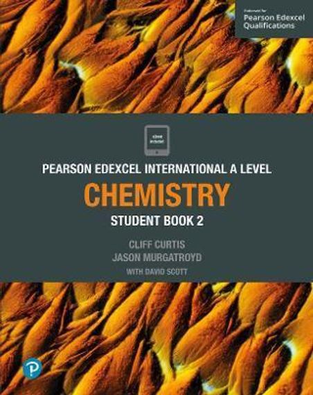 Pearson Edexcel Internatonal A Level Chemistry Student Book 2