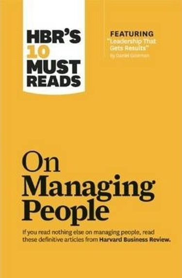 HBR&#39;s 10 Must Reads on Managing People (with featured article &quot;Leadership That Gets Results,&quot; by Daniel Goleman)