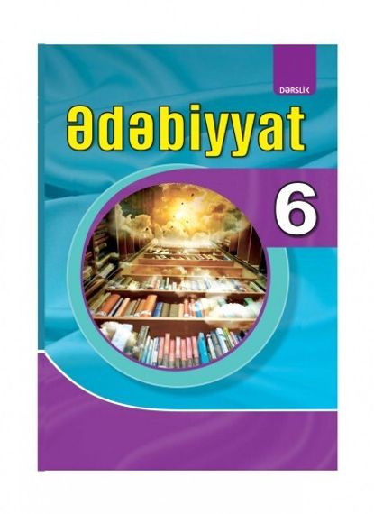 Ümumtəhsil məktəblərinin 6-cı sinfi üçün Ədəbiyyat fənni üzrə dərslik