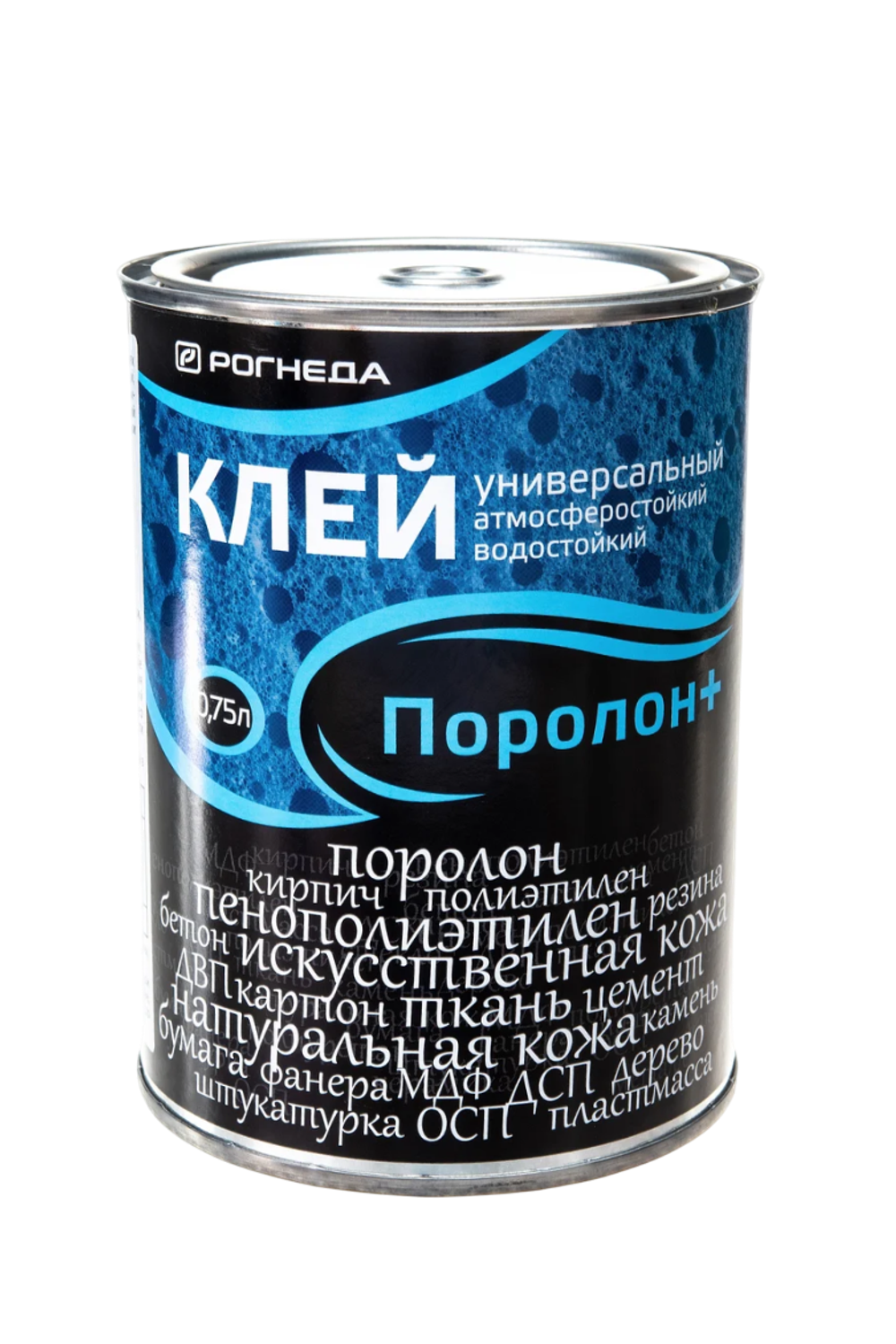 КЛЕЙ ПОРОЛОН+  0,75л "РОГНЕДА"