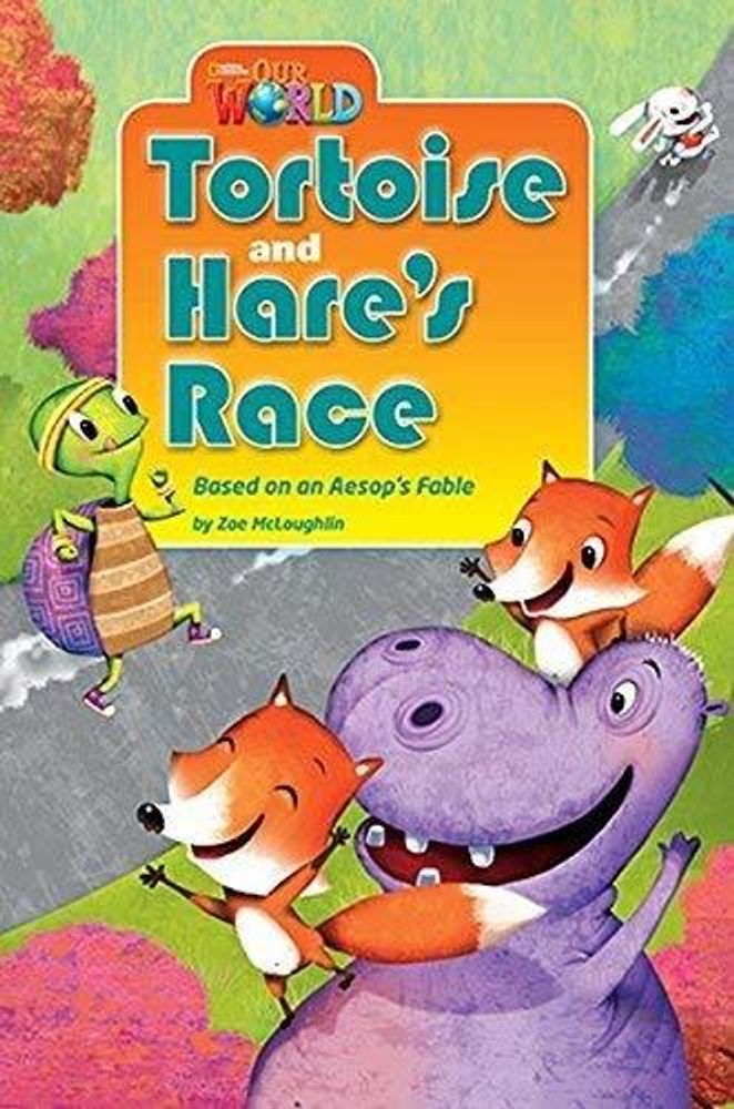 Our World 3: Rdr - The Tortoise and the Hare (BrE)