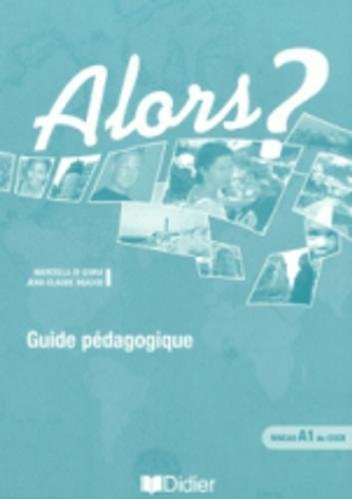 Alors? 1 Guide pedagogique