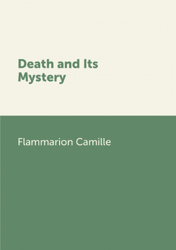 Death and Its Mystery | Flammarion Camille