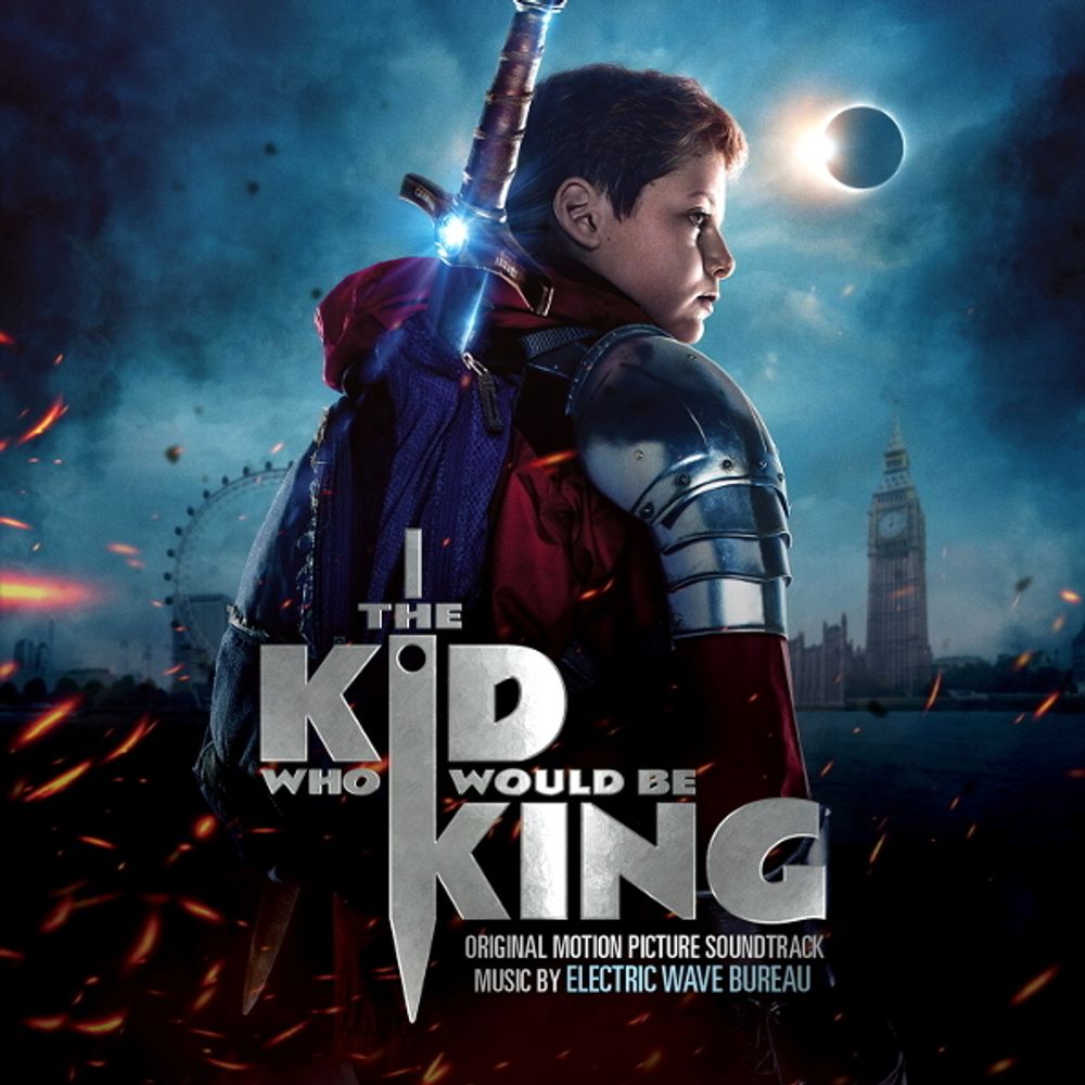 Soundtrack / Electric Wave Bureau: The Kid Who Would Be King (CD)
