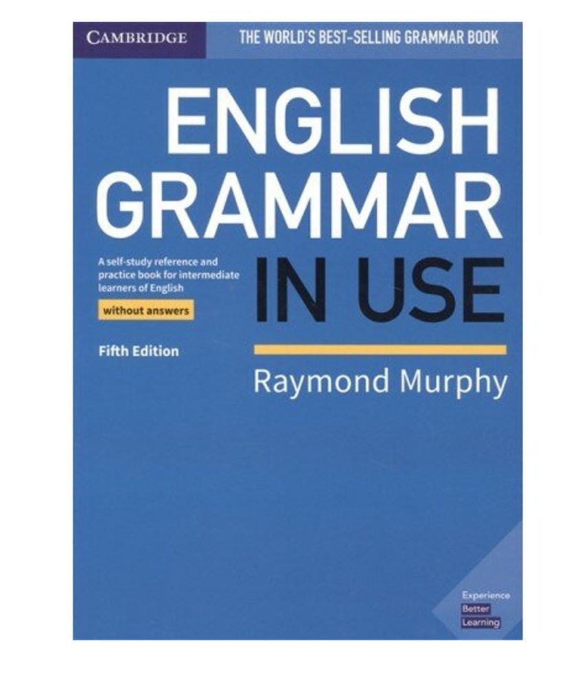 English Grammar in Use Book without Answers : A Self-study Reference and Practice Book for Intermediate Learners of English