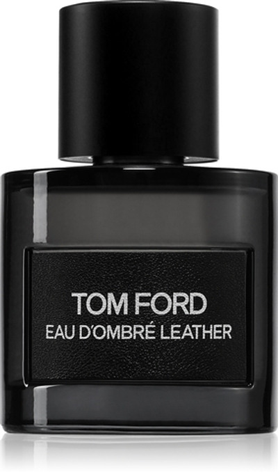 TOM FORD Ombre Leather Eau d'Ombre Leather туалетная вода для мужчин
