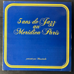 Сбоник 5 Ans de Jazz Au Meridien de Paris 2LP (Франция)