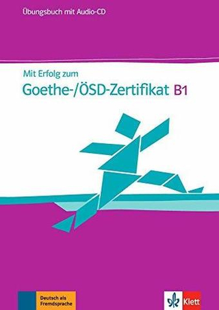 Mit Erfolg zum Goethe-/OSD-Zertifikat B1 Uebb + CD