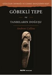 Göbekli Tepe - Tanrıların Doğuşu