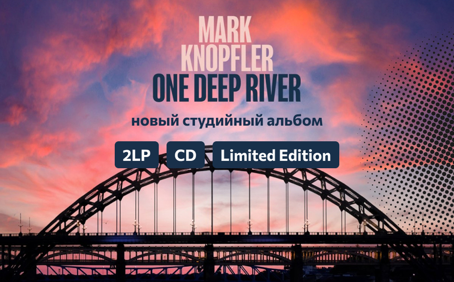 Mark Knopfler — One Deep River