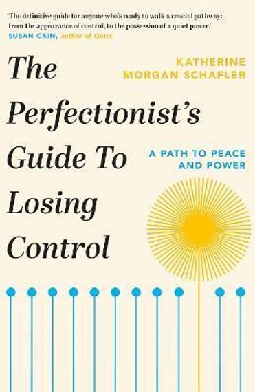 The Perfectionist&#39;s Guide to Losing Control