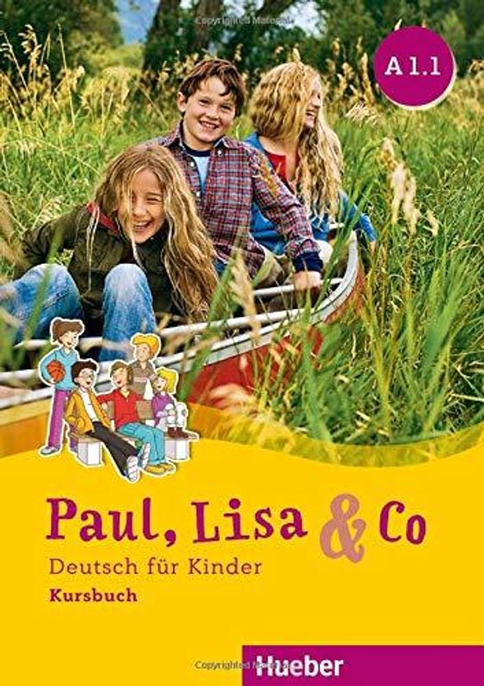 Paul, Lisa & Co A1/1 Kursbuch. Deutsch fur Kinder Paul, Lisa & Co A1/1 Kursbuch. Deutsch fur Kinder