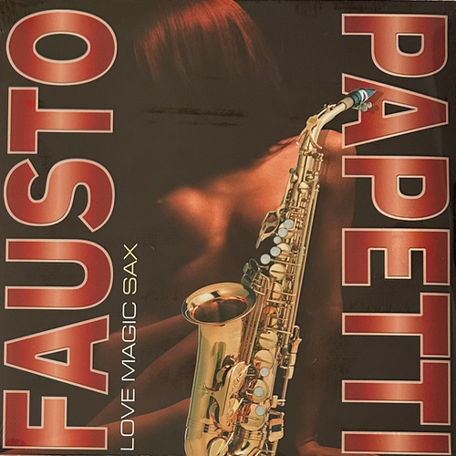 Fausto Papetti ‎– Love Magic Sax (Россия 2018г.)