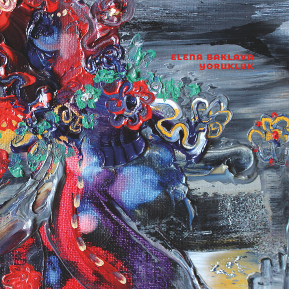 Elena Baklava - Yorukluk