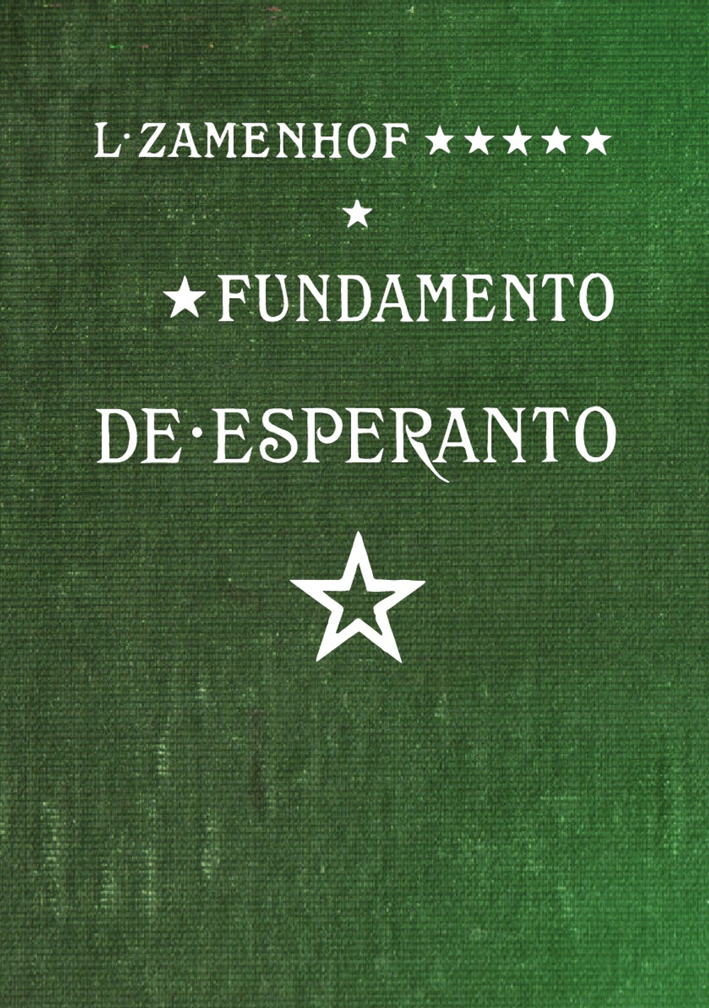 Fundamento de Esperanto. gramatiko, ekzercaro, universala vortaro | L.L. Zamenhof