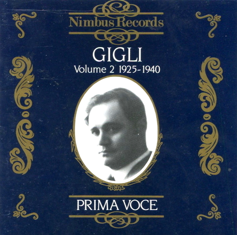 Комплект / Beniamino Gigli: Volume 1 (1918 - 1924), Volume 2 (1925-1940), Gigli In Song (3CD)