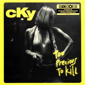 CKY / Too Precious To Kill (Coloured Vinyl)(12" Vinyl EP)