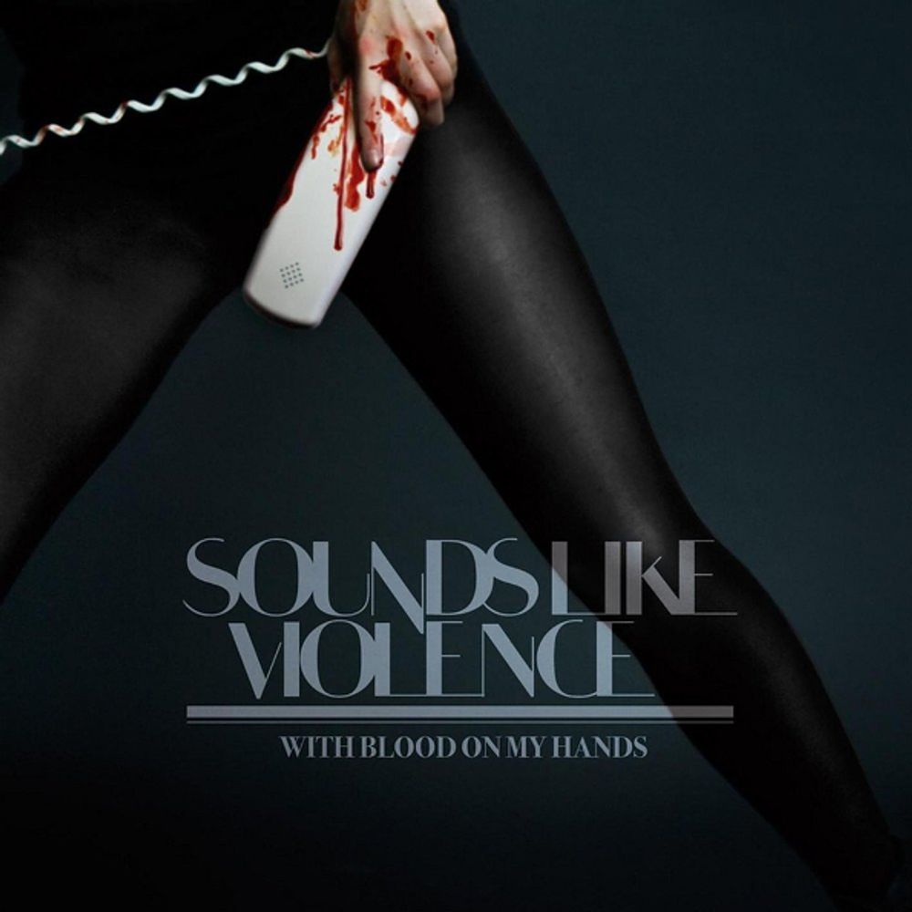 Sounds Like Violence / With Blood On My Hands (RU)(CD)