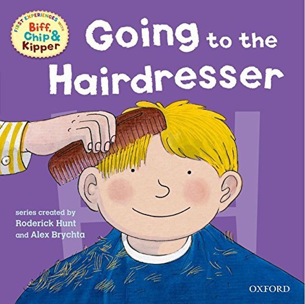 Read With Biff, Chip &amp; Kipper First Experiences: Going to Hairdresser