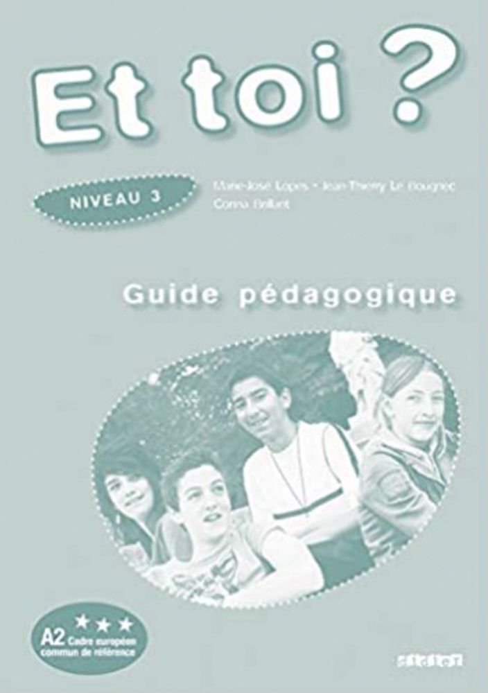 Et toi? 3 книга для учителя Guide pedagogique