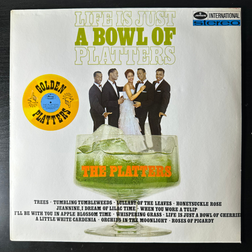 The Platters ‎– Life Is Just A Bowl Of Platters