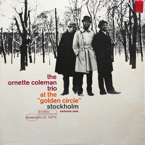 The Ornette Coleman Trio / At The Golden Circle Stockholm, Volume One (LP)