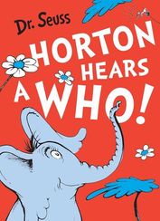 Horton Hears a Who! - Dr. Seuss