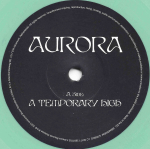 Aurora / A Temporary High (Coloured Vinyl)(7" Vinyl Single)