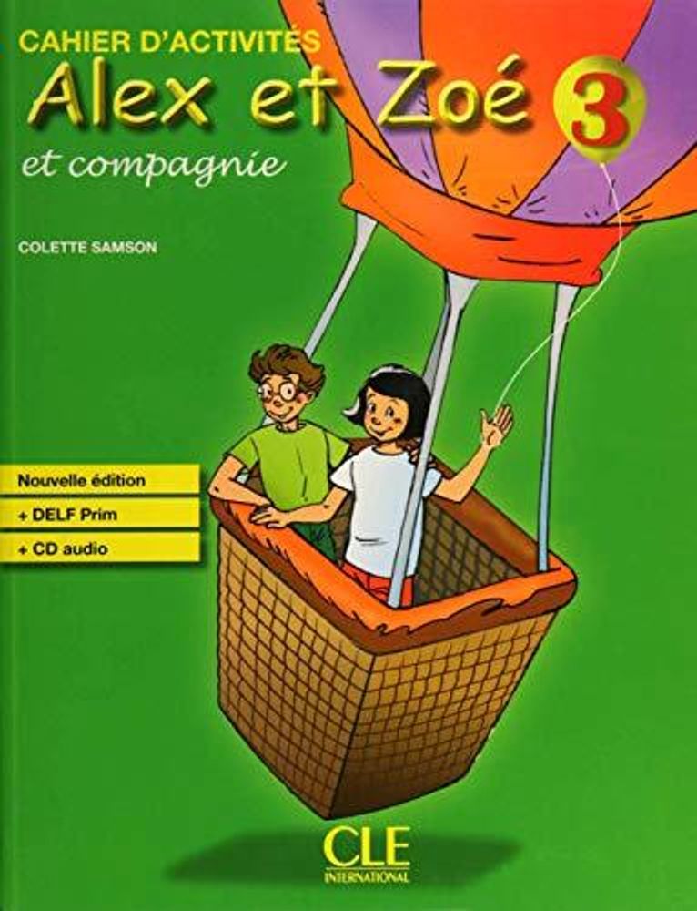 ALEX ET ZOE 3 NE cahier + CD DELF Prim