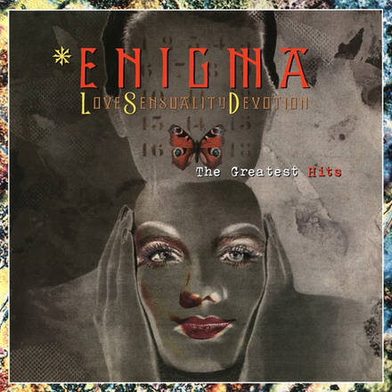 Enigma Love Sensuality Devotion (The Greatest Hits)