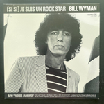 Bill Wyman ‎– (Si Si) Je Suis Un Rock Star (США 1981г.) EP