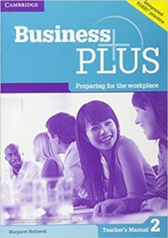 Business Plus 2 Teacher&#39;s Manual: Preparing for the Workplace