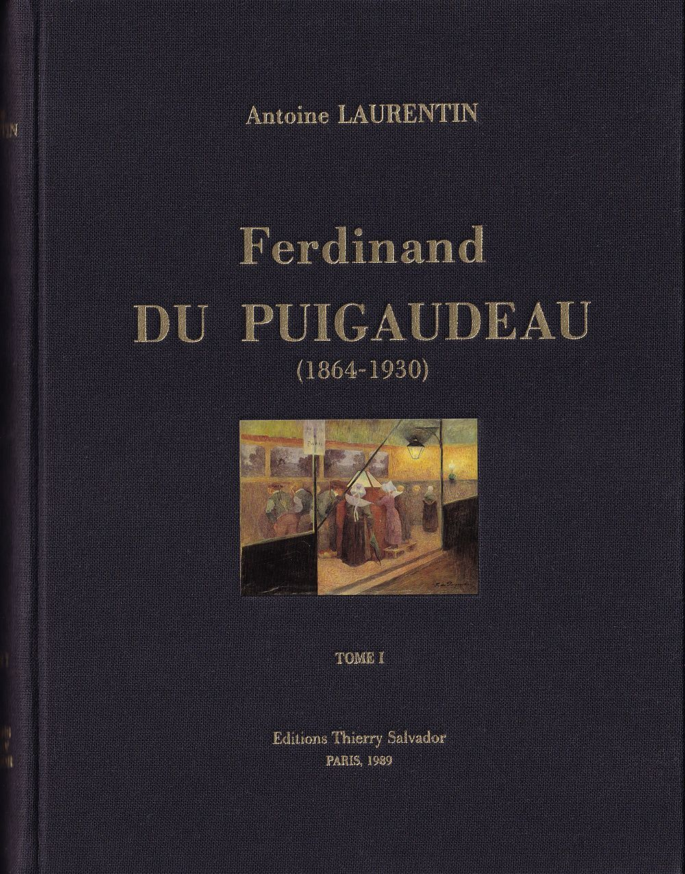 Фердинан дю Пюигадо (1864-1930): Каталог-резоне живописи. Том 1