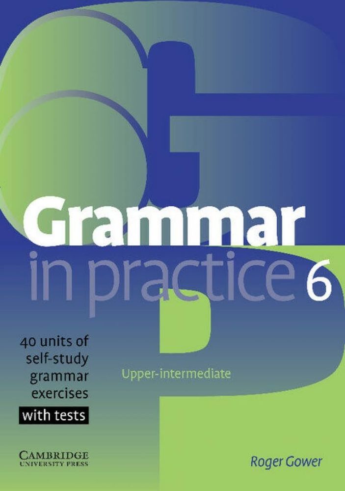 Grammar in Practice 6 Upper-Intermediate